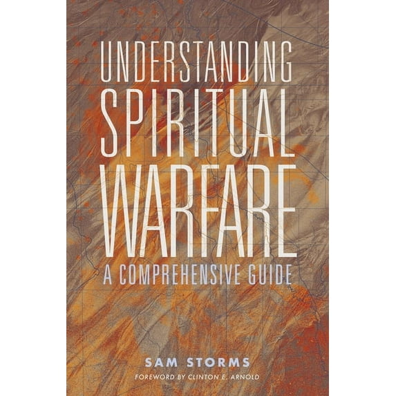 Understanding Spiritual Warfare: A Comprehensive Guide, (Paperback)