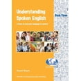 thumbnail image 1 of Understanding Spoken English - Book Three : A focus on everyday language in context (Paperback), 1 of 1