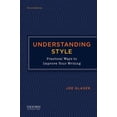 thumbnail image 1 of Understanding Style: Practical Ways to Improve Your Writing, (Paperback), 1 of 1