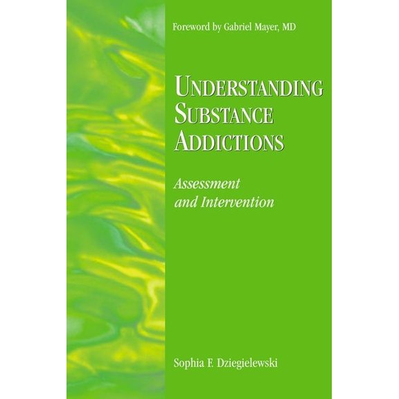 Understanding Substance Addictions: Assessment and Intervention, (Paperback)