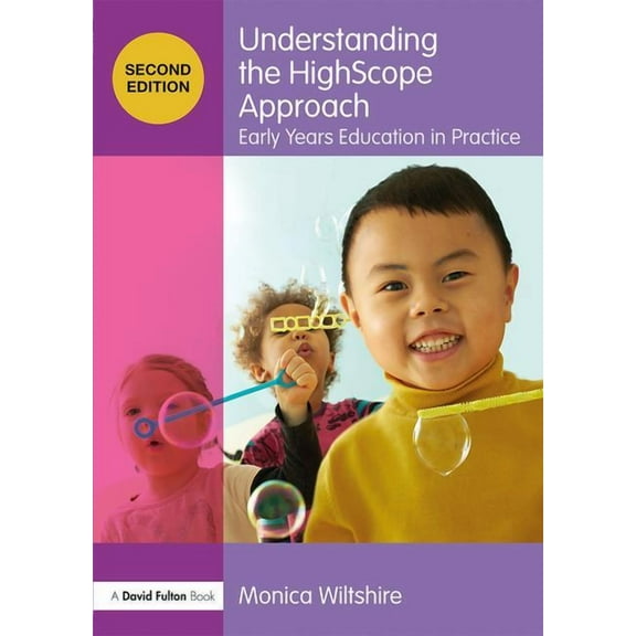 Understanding The... Approach Understanding the Highscope Approach: Early Years Education in Practice, (Paperback)