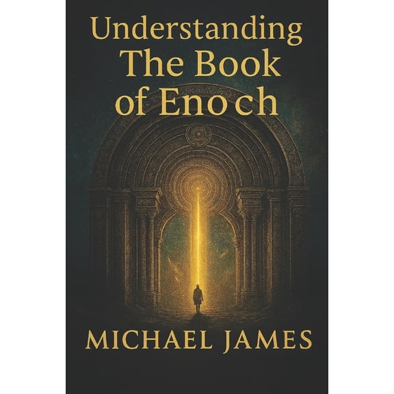 Understanding Lost Knowledge Understanding The Book Of Enoch, (Paperback)
