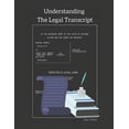thumbnail image 1 of Understanding The Legal Transcript, (Paperback), 1 of 1
