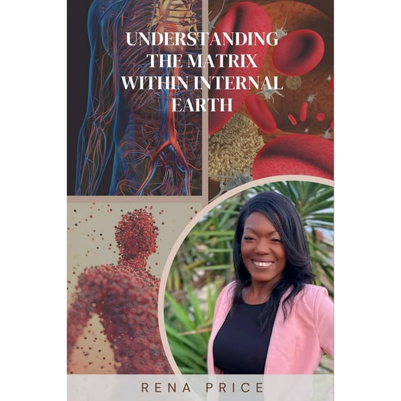 Understanding The Matrix Within Internal Earth, (Paperback)