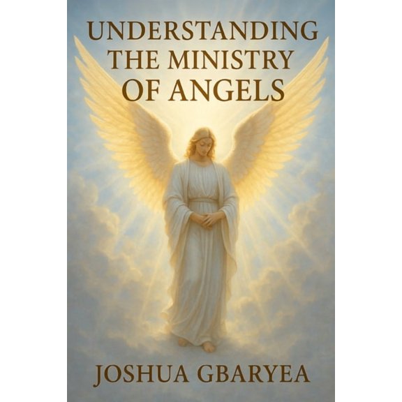 Prayer and Healing Understanding The Ministry Of Angels, (Paperback)