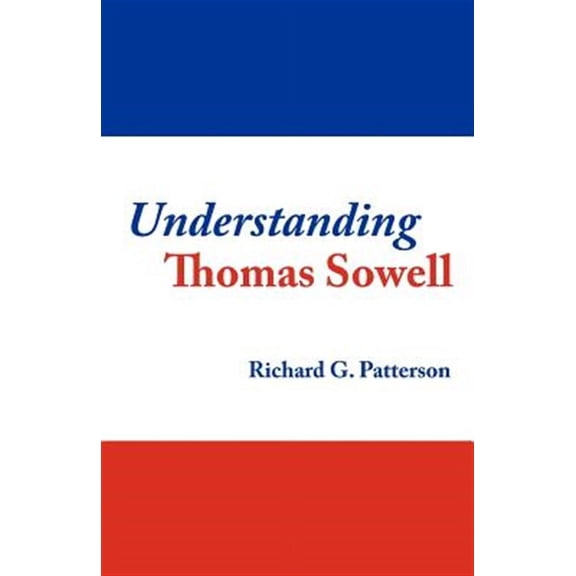 Understanding Thomas Sowell