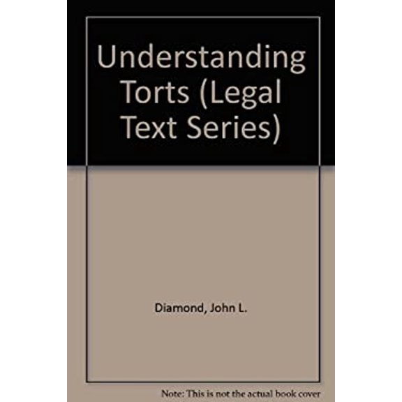 Pre-Owned Understanding Torts (Paperback) 9780820524863