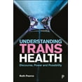 thumbnail image 1 of Understanding Trans Health: Discourse, Power and Possibility, (Hardcover), 1 of 1