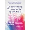 thumbnail image 1 of Understanding Transgender Identities: Four Views, (Paperback), 1 of 1