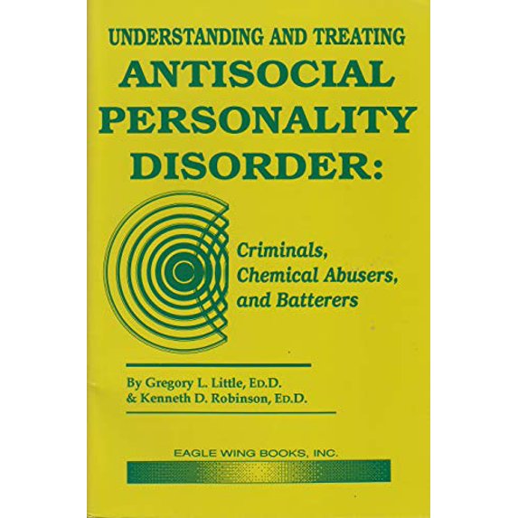 Pre-Owned Understanding & Treating Antisocial Personality Disorder: Criminals, Chemical Ab (Paperback) 0940829177 9780940829176