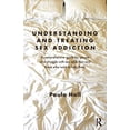 thumbnail image 1 of Pre-Owned Understanding and Treating Sex Addiction: A Comprehensive Guide for People Who Struggle with Sex Addiction and Those Who Want to Help Them (Paperback) 0415691915 9780415691918, 1 of 1