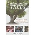 thumbnail image 1 of Understanding Trees: A Guide to Tree Health and Selection in the Central Valley of California (Paperback), 1 of 1