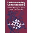 thumbnail image 1 of Understanding Understanding: Essays on Cybernetics and Cognition, (Paperback), 1 of 1