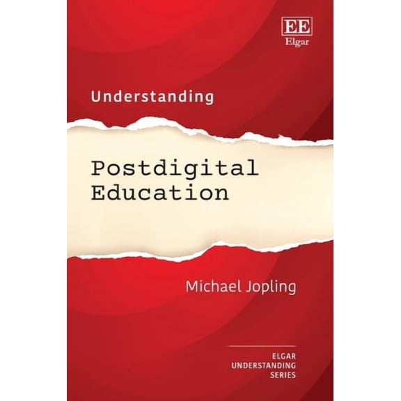 Michael Jopling Understanding Postdigital Education (Hardcover) Understanding series