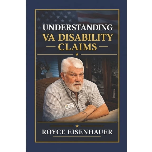 Understanding VA Disability Claims: A Fact-Driven Guide to VA Ratings, Evidence, and Appeals, (Paperback)