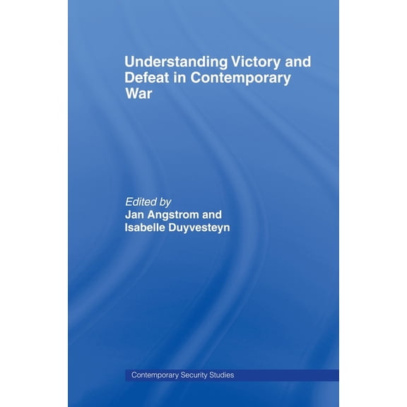 Contemporary Security Studies Understanding Victory and Defeat in Contemporary War, (Paperback)