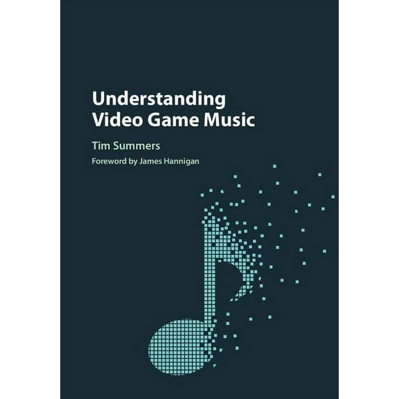 Understanding Video Game Music, (Hardcover)