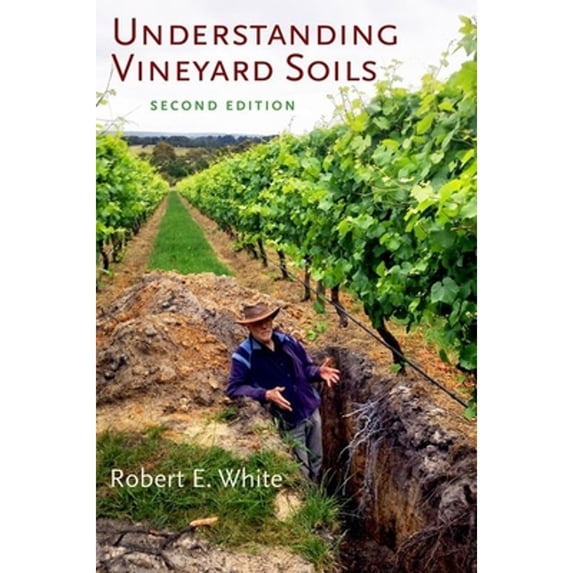 Pre-Owned Understanding Vineyard Soils (Hardcover) 0199342067 9780199342068