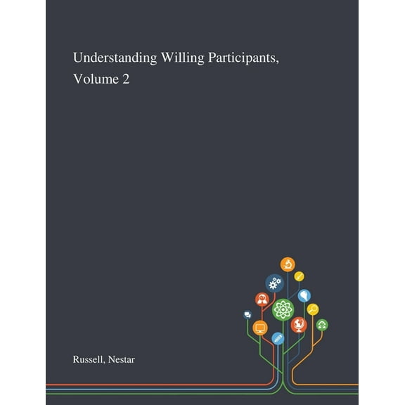 Understanding Willing Participants, Volume 2 (Paperback)
