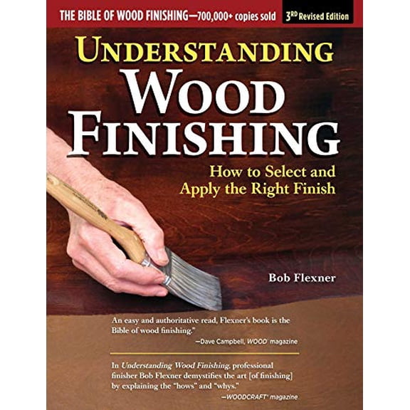 Pre-Owned Understanding Wood Finishing, 3rd Revised Edition: How to Select and Apply the Right Finish (Fox Chapel Publishing) Practical Guide with 350 Photos and 40 Reference Tables for Furniture and Cabinets,