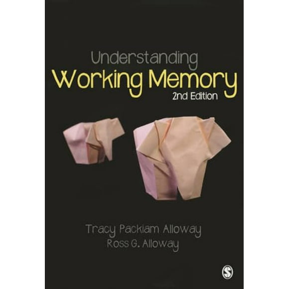 Pre-Owned Understanding Working Memory (Paperback) 1446274217 9781446274217