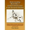 thumbnail image 1 of Understanding World War 2 Combat Infantrymen In the European Theater: Testing the Sufficiency of Army Research Branch Surveys and Infantry Combatant Recollections Against the Insights of Credible War, 1 of 1