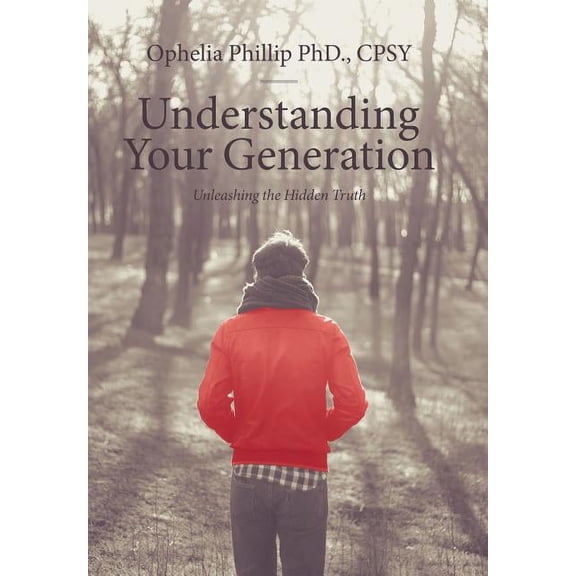 Understanding Your Generation: Unleashing the Hidden Truth (Hardcover)