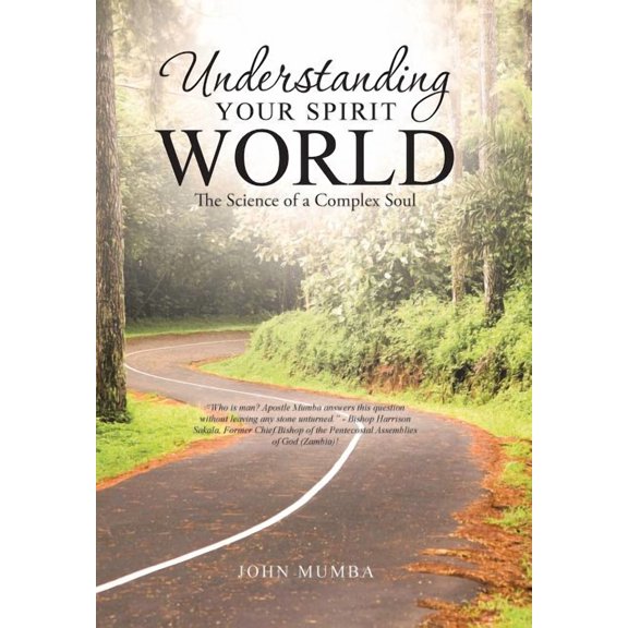 Understanding Your Spirit World: The Science of a Complex Soul