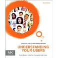 thumbnail image 1 of Pre-Owned Understanding Your Users: A Practical Guide to User Requirements Methods, Tools, and Techniques (Interactive Technologies) (Paperback) 1558609350 9781558609358, 1 of 1