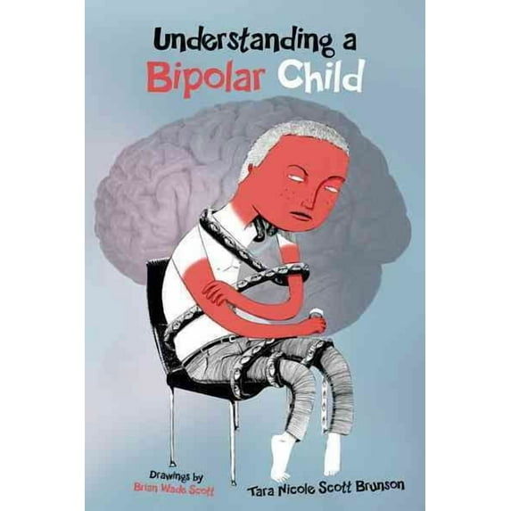 Understanding a Bipolar Child (Paperback) by Tara Nicole Scott Brunson
