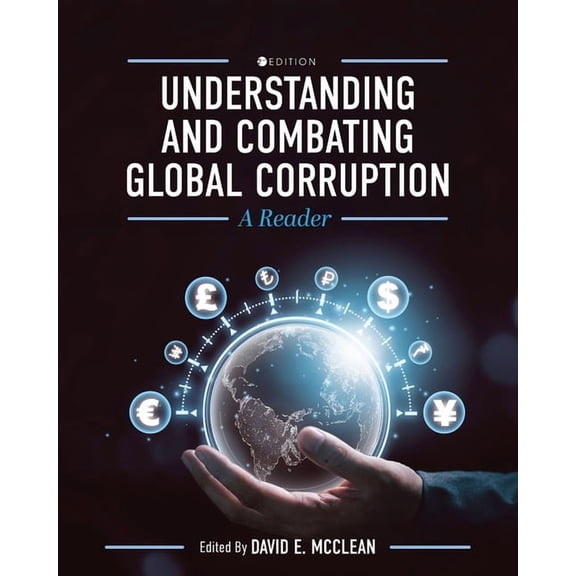 Understanding and Combating Global Corruption: A Reader, (Paperback)