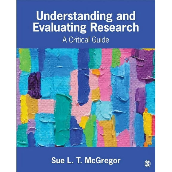 Understanding and Evaluating Research: A Critical Guide, (Paperback)
