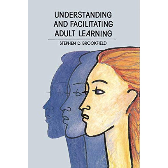 Pre-Owned Understanding and Facilitating Adult Learning