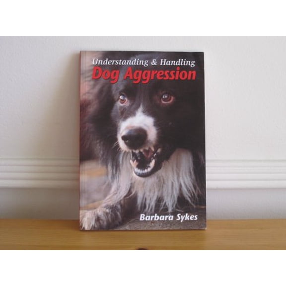 Pre-Owned Understanding and Handling Dog Aggression Paperback