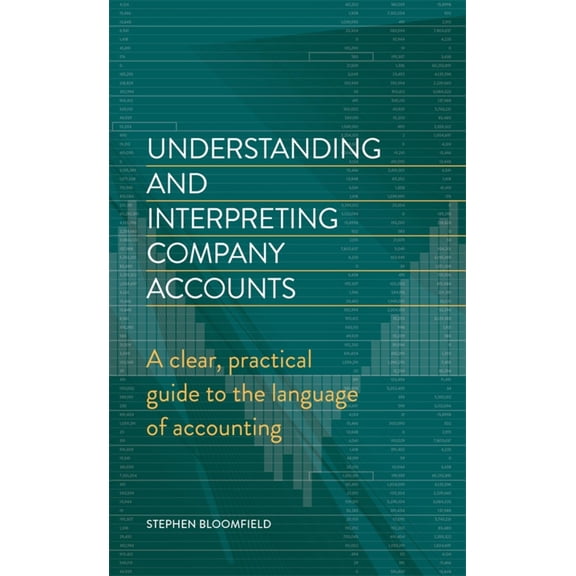 Understanding and Interpreting Company Accounts : A practical guide to published accounts for non-specialists (Paperback)