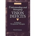 thumbnail image 1 of Pre-Owned Understanding and Managing Vision Deficits: A Guide for Occupational Therapists (Paperback) 1556422830 9781556422836, 1 of 1