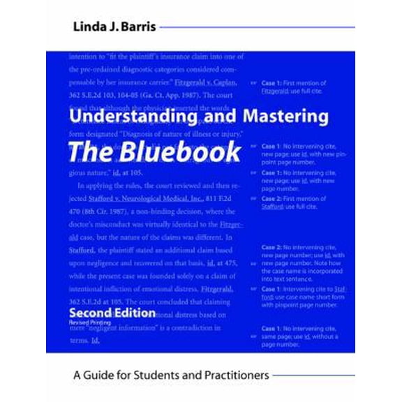 Pre-Owned Understanding and Mastering The Bluebook: A Guide for Students and Practitioners, Revised Printing, 9781594607332, 1594607338, Paperback, Second edition
