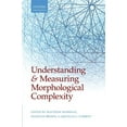 thumbnail image 1 of Understanding and Measuring Morphological Complexity, (Hardcover), 1 of 1