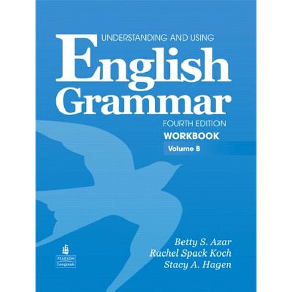 Pre-Owned English Grammar: Workbook, Volume B, 4th Edition (Understanding and Using) (Paperback) 0132415453 9780132415453