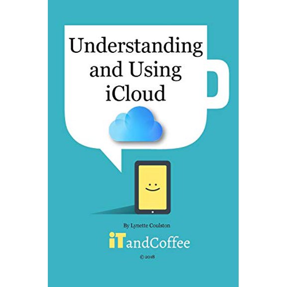 Pre-Owned Understanding and Using iCloud (2018 Edition) (Paperback) 138877660X 9781388776602