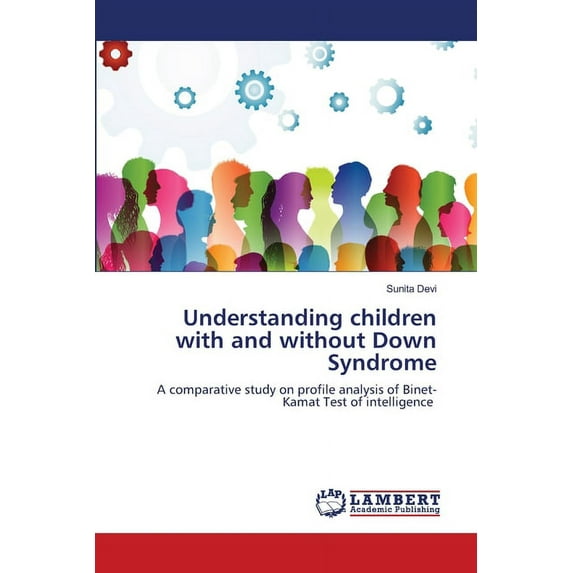 Understanding children with and without Down Syndrome (Paperback)