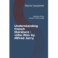 thumbnail image 1 of Understanding french literature: Ubu Roi by Alfred Jarry: Analysis of key scenes in Jarry's play, (Paperback), 1 of 1
