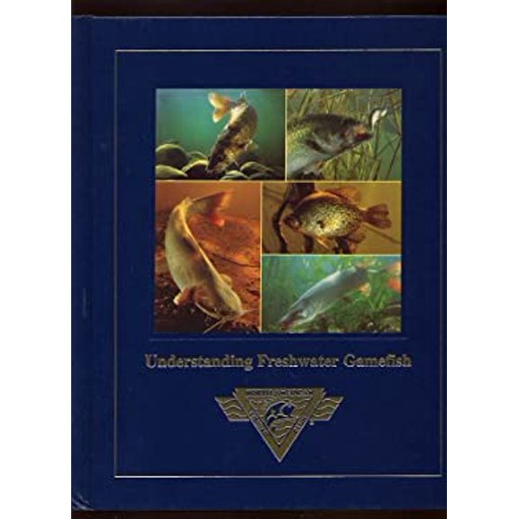 Pre-Owned Understanding freshwater gamefish (Hardcover) 1581590377 9781581590371