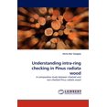 thumbnail image 1 of Understanding intra-ring checking in Pinus radiata wood (Paperback), 1 of 1