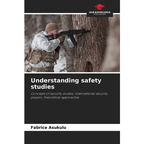 Understanding safety studies, (Paperback)