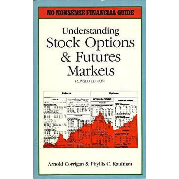 Pre-Owned Understanding stock options and futures markets (No-nonsense financial guide) (Paperback) 0681421118 9780681421110