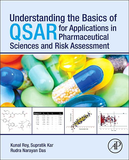 Understanding the Basics of Qsar for Applications in Pharmaceutical Sciences and Risk Assessment, (Paperback)