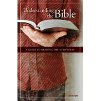 Pre-Owned Understanding the Bible: A Guide to Reading the Scriptures (Paperback) 0884898520 9780884898528