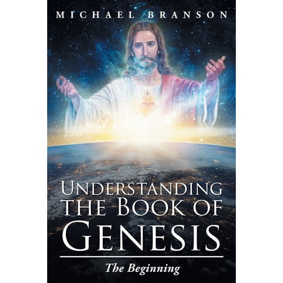 Understanding the Book of Genesis: The Beginning, (Paperback)