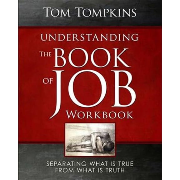 Understanding The Book Of Job - Workbook: "Separating what is true from what is truth" (Paperback)